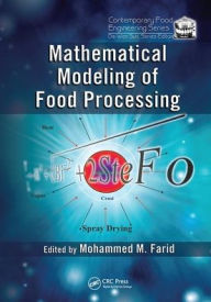 Title: Mathematical Modeling of Food Processing / Edition 1, Author: Mohammed M. Farid