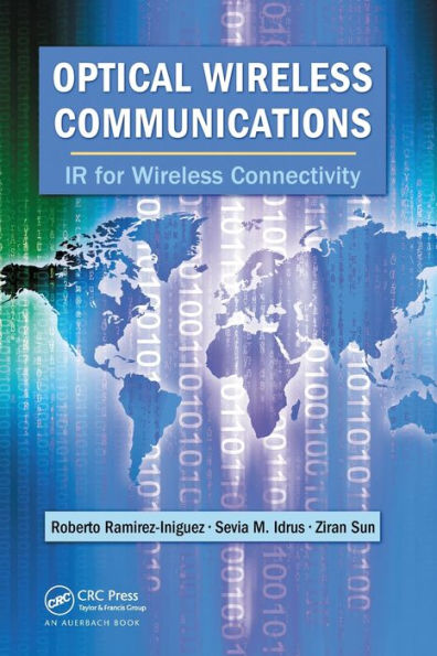 Optical Wireless Communications: IR for Wireless Connectivity / Edition 1