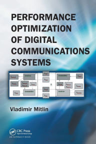 Title: Performance Optimization of Digital Communications Systems / Edition 1, Author: Vladimir Mitlin
