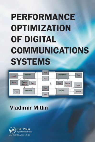 Performance Optimization of Digital Communications Systems / Edition 1