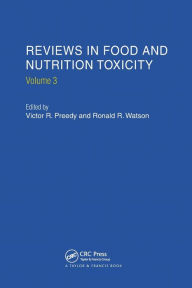 Title: Reviews in Food and Nutrition Toxicity, Volume 3 / Edition 1, Author: Victor R. Preedy