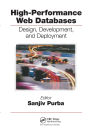 High-Performance Web Databases: Design, Development, and Deployment