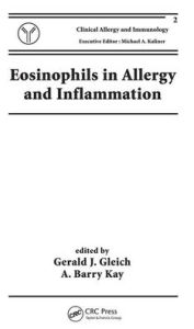 Title: Eosinophils in Allergy and Inflammation / Edition 1, Author: Gerald J. Gleich