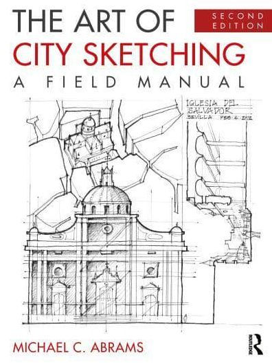 The Art of City Sketching: A Field Manual