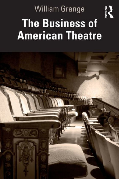 The Business of American Theatre / Edition 1
