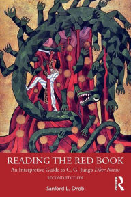 Title: Reading the Red Book: An Interpretive Guide to C. G. Jung's Liber Novus, Author: Sanford L. Drob