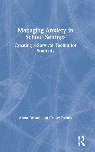 Managing Anxiety In School Settings