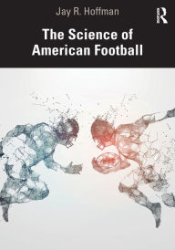 Title: The Science of American Football, Author: Jay Hoffman