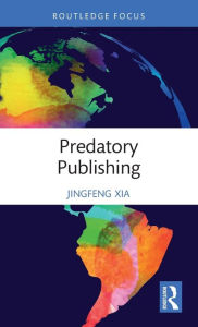 Title: Predatory Publishing, Author: Jingfeng Xia