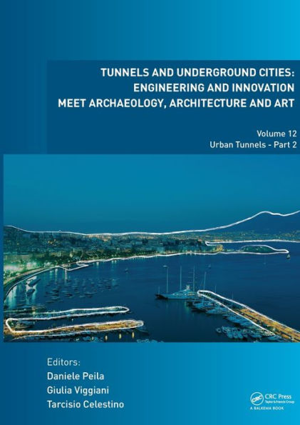 Tunnels and Underground Cities: Engineering and Innovation Meet Archaeology, Architecture and Art: Volume 12: Urban Tunnels - Part 2