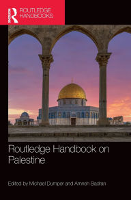 Title: Routledge Handbook on Palestine, Author: Michael Dumper