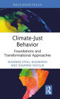 Climate-Just Behavior: Foundations and Transformational Approaches