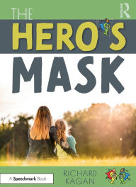 Title: The Hero's Mask, Author: Richard Kagan