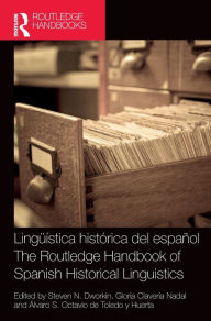 Title: Lingüística histórica del español / The Routledge Handbook of Spanish Historical Linguistics, Author: Steven N. Dworkin