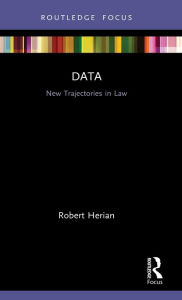 Title: Data: New Trajectories in Law, Author: Robert Herian