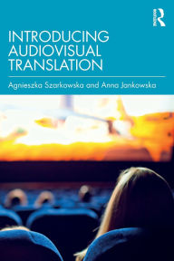 Title: Introducing Audiovisual Translation, Author: Agnieszka Szarkowska