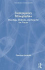 Contemporary Ethnographies: Moorings, Methods, and Keys for the Future / Edition 1