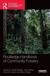 Title: Routledge Handbook of Community Forestry, Author: Janette Bulkan