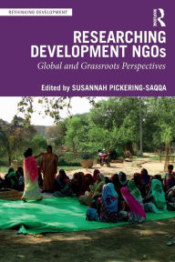 Title: Researching Development NGOs: Global and Grassroots Perspectives, Author: Susannah Pickering-Saqqa