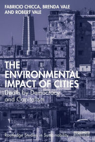 Title: The Environmental Impact of Cities: Death by Democracy and Capitalism, Author: Fabricio Chicca
