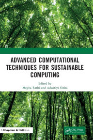 Title: Advanced Computational Techniques for Sustainable Computing, Author: Megha Rathi