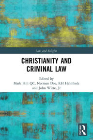 Title: Christianity and Criminal Law, Author: Mark Hill QC