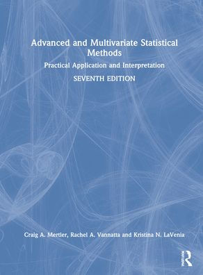 Advanced And Multivariate Statistical Methods: Practical Application ...