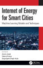 Internet of Energy for Smart Cities: Machine Learning Models and Techniques