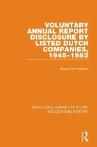 Title: Voluntary Annual Report Disclosure by Listed Dutch Companies, 1945-1983, Author: Kees Camfferman