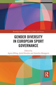 Title: Gender Diversity in European Sport Governance / Edition 1, Author: Agnes Elling