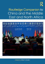 Routledge Companion to China and the Middle East and North Africa