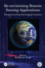 Re-envisioning Remote Sensing Applications: Perspectives from Developing Countries