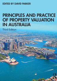 Title: Principles and Practice of Property Valuation in Australia, Author: David Parker