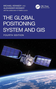Title: The Global Positioning System and GIS, Author: Michael Kennedy