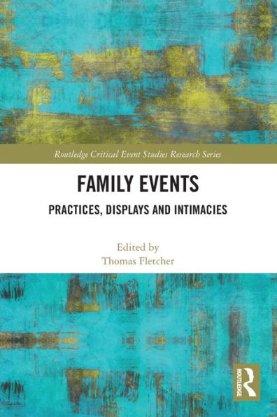 Family Events: Practices, Displays and Intimacies