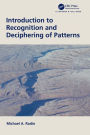 Introduction to Recognition and Deciphering of Patterns / Edition 1