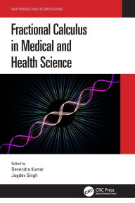 Title: Fractional Calculus in Medical and Health Science, Author: Devendra Kumar