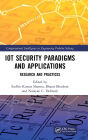 IoT Security Paradigms and Applications: Research and Practices / Edition 1