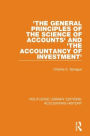 'The General Principles of the Science of Accounts' and 'The Accountancy of Investment'