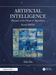 Title: Artificial Intelligence: Humans at the Heart of Algorithms, Author: Alan Dix