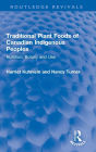 Traditional Plant Foods of Canadian Indigenous Peoples: Nutrition, Botany and Use