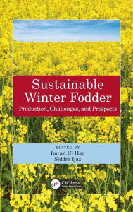 Title: Sustainable Winter Fodder: Production, Challenges, and Prospects, Author: Imran ul Haq