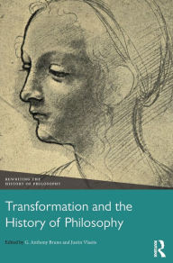 Title: Transformation and the History of Philosophy, Author: G. Anthony Bruno