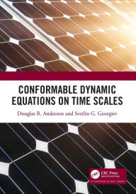Title: Conformable Dynamic Equations on Time Scales, Author: Douglas R. Anderson