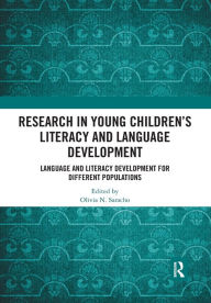 Title: Research in Young Children's Literacy and Language Development: Language and literacy development for different populations / Edition 1, Author: Olivia N. Saracho