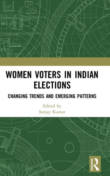 Women Voters in Indian Elections: Changing Trends and Emerging Patterns