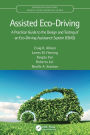 Assisted Eco-Driving: A Practical Guide to the Design and Testing of an Eco-Driving Assistance System (EDAS)
