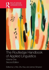 Title: The Routledge Handbook of Applied Linguistics: Volume One, Author: Li Wei