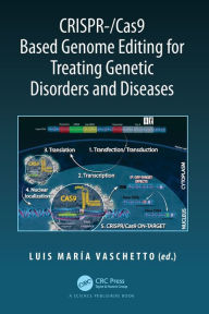 Title: CRISPR-/Cas9 Based Genome Editing for Treating Genetic Disorders and Diseases, Author: Luis María Vaschetto