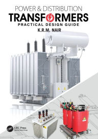 Title: Power and Distribution Transformers: Practical Design Guide, Author: K.R.M. Nair